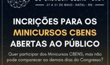 CBENS: Maior evento científico de energia solar abre inscrições para minicursos em Natal