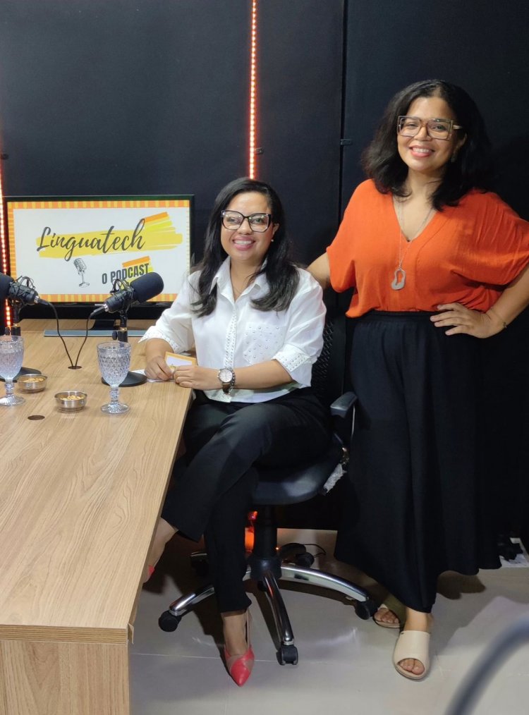 LINGUATECH, O PODCAST: IRMÃS POTIGUARES DEBATEM CIÊNCIA, PESQUISA E EMPREENDEDORISMO NA INTERNET