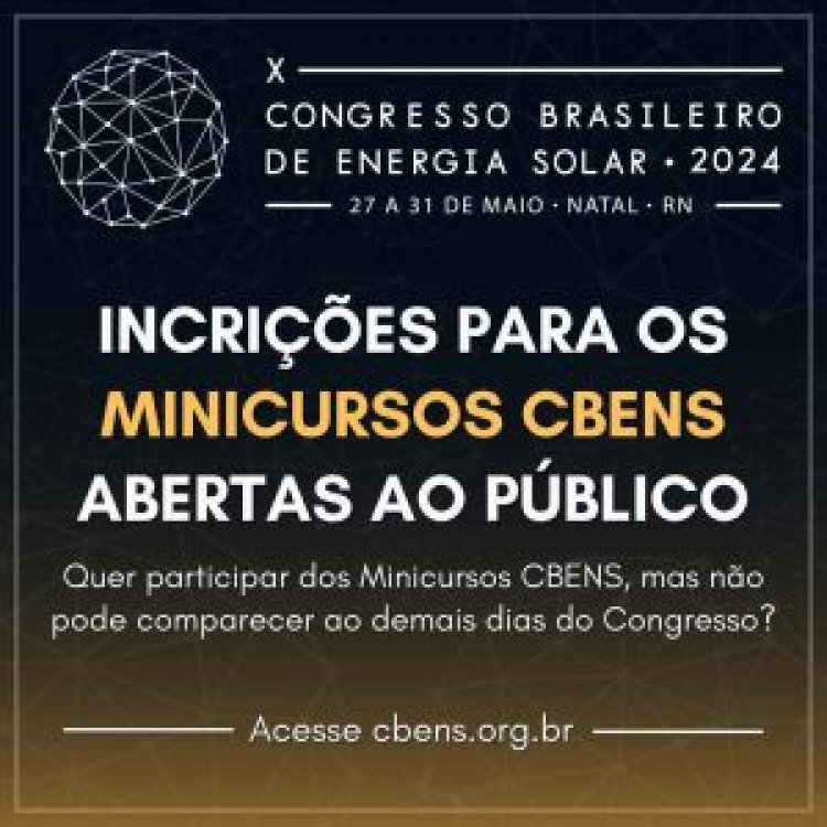 CBENS: Maior evento científico de energia solar abre inscrições para minicursos em Natal