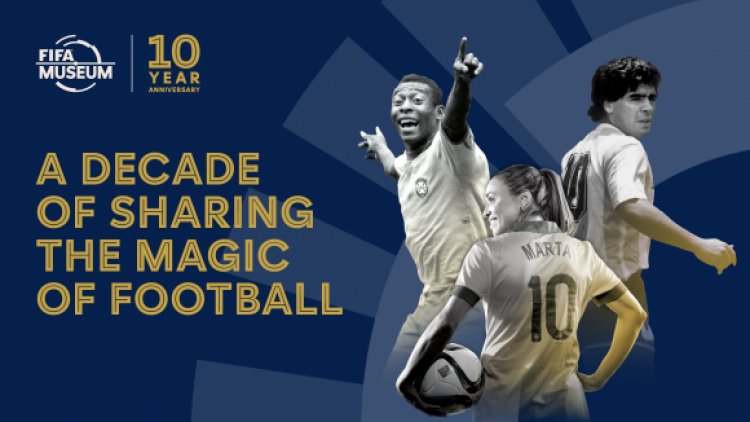 Dez anos compartilhando a história, a tradição e a cultura do futebol: o FIFA Museum comemora o seu aniversário com uma exposição digital e entrada gratuita