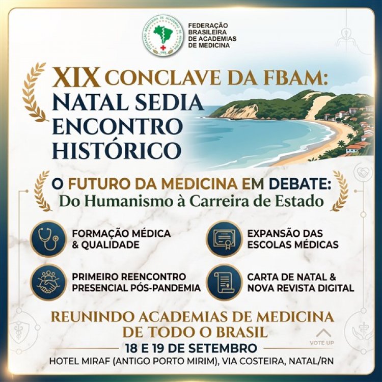Natal sedia o XIX Conclave da FBAM e reúne Academias de Medicina de todo o país para debater o futuro da profissão